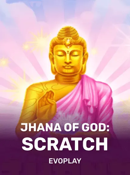 Jhana Of God:Scratch